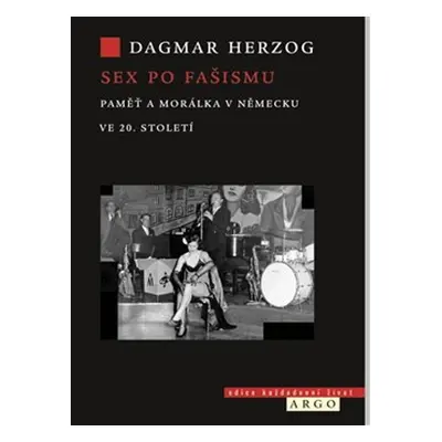 Sex po fašismu - Dagmar Herzogová