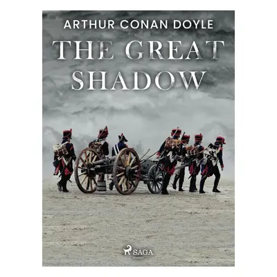 The Great Shadow - Arthur Conan Doyle