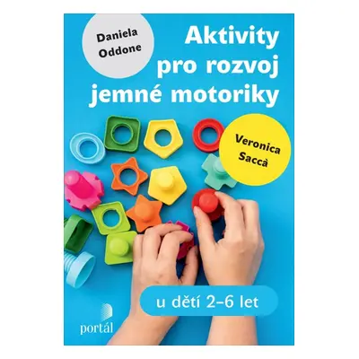 Aktivity pro rozvoj jemné motoriky - Daniela Oddone