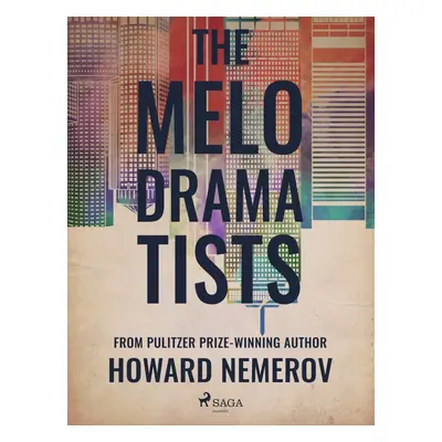 The Melodramatists - Howard Nemerov