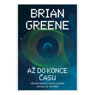 Až do konce času - Brian Greene