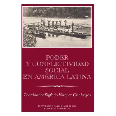 Poder y conflictividad social en América Latina - Sigfrido Vázquez Cienfuegos