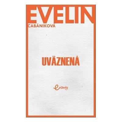 Uväznená - Evelin Cabániková