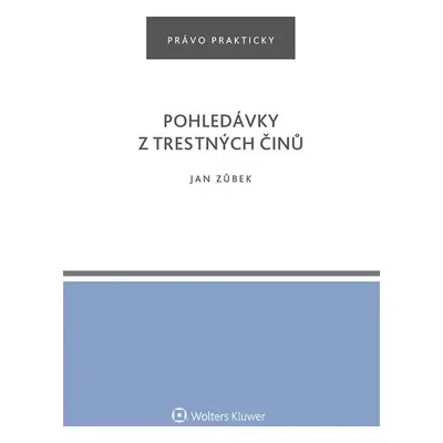 Pohledávky z trestných činů - Jan Zůbek