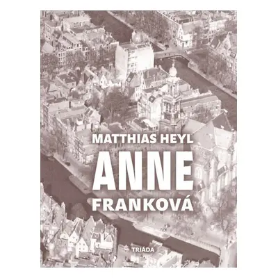 Anne Franková - Matthias Heyl