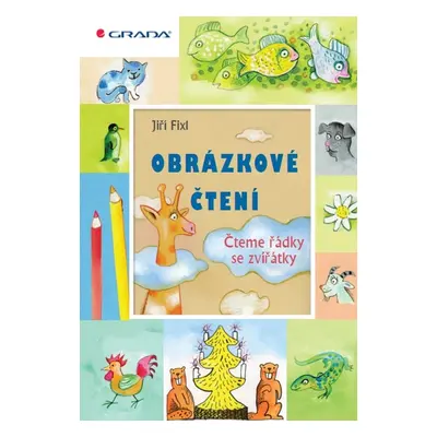 Obrázkové čtení - Čteme řádky se zvířátky - Jiří Fixl