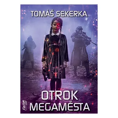 Otrok megaměsta - Tomáš Sekerka