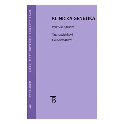 Klinická genetika. Praktická aplikace - Eva Seemanová