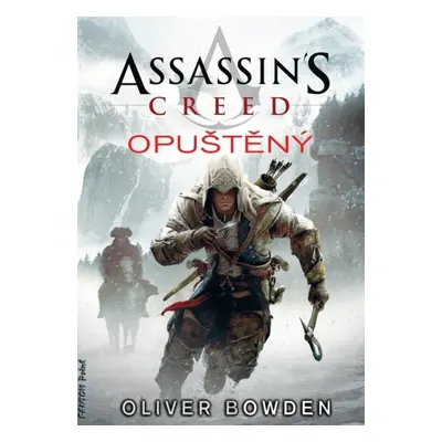 Assassin's Creed: Opuštěný - Oliver Bowden