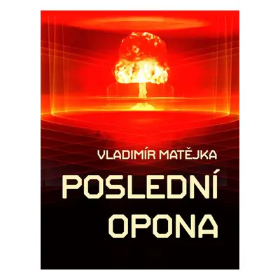 Poslední opona - Vladimír Matějka