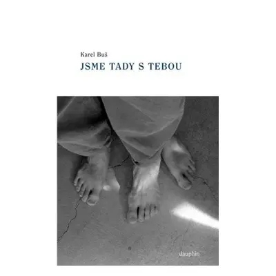 Jsme tady s tebou - Karel Buš