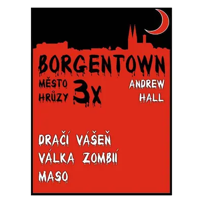 3x Borgentown - město hrůzy 2 - Andrew Hall