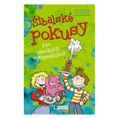 Šibalské pokusy pre všetkých výmyselníkov - Jens Schumacher