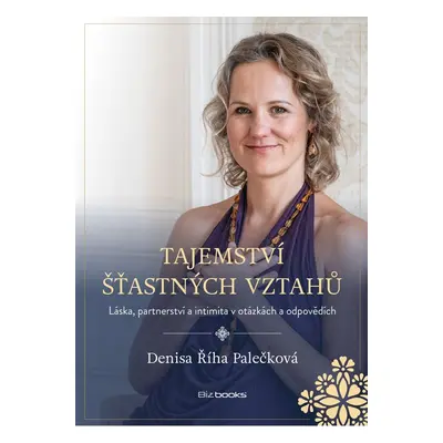 Tajemství šťastných vztahů - Denisa Palečková