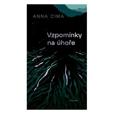 Vzpomínky na úhoře - Anna Cima