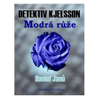 Modrá růže - Daniel Janů