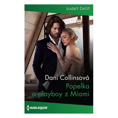 Popelka a playboy z Miami - Dani Collinsová