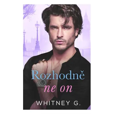 Rozhodně ne on - Whitney G.