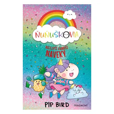 Ňuňuškovia - Najlepší kamoši naveky - Pip Bird