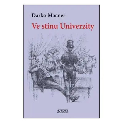 Ve stínu Univerzity - Darko Macner