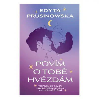 Povím o tobě hvězdám - Edyta Prusinowska