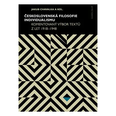 Československá filosofie individualismu - Jakub Chavalka