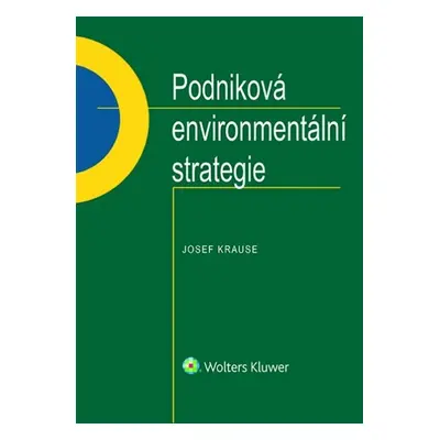 Podniková environmentální strategie - Josef Krause