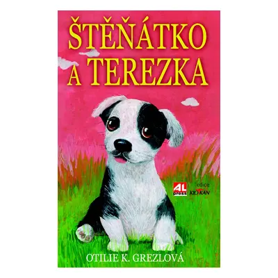 Štěňátko a Terezka - Otilie K. Grezlová