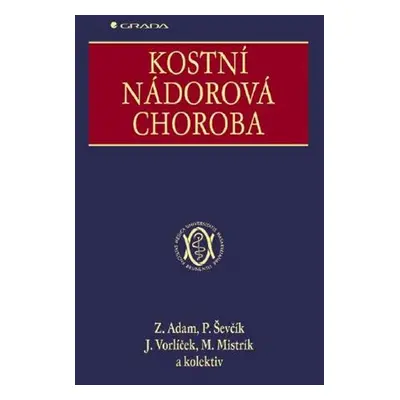 Kostní nádorová choroba - Jiří Vorlíček