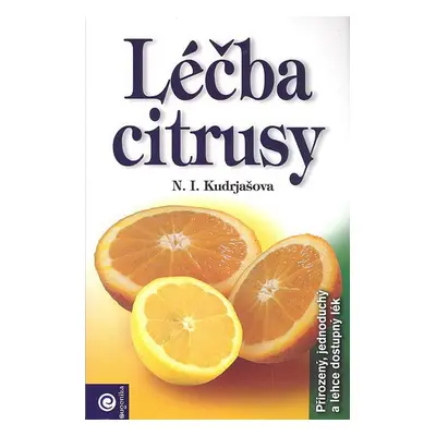 Léčba citrusy - N. I. Kudrjašova