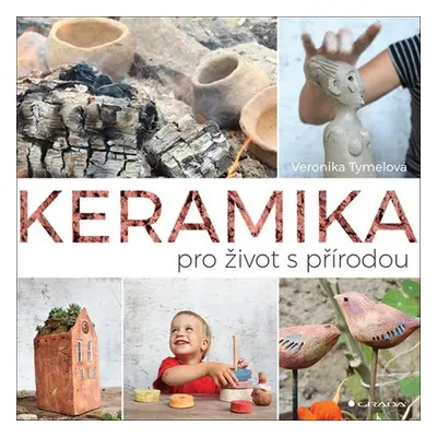 Keramika pro život s přírodou - Veronika Tymelová