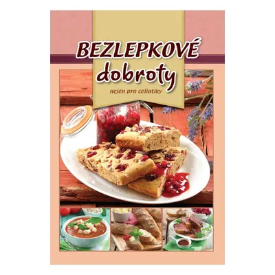 Bezlepkové dobroty - Autor Neuveden