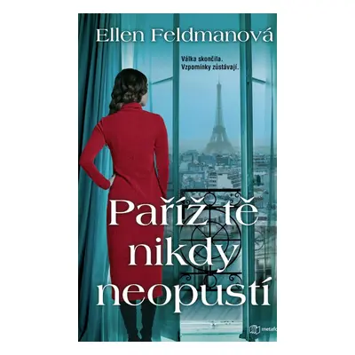 Paříž tě nikdy neopustí - Ellen Feldman