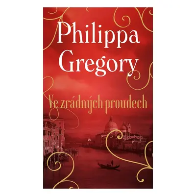 Ve zrádných proudech - Philippa Gregory