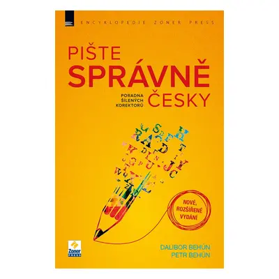 Pište správně česky – poradna šílených korektorů (nové, rozšířené vydání) - Petr Behún