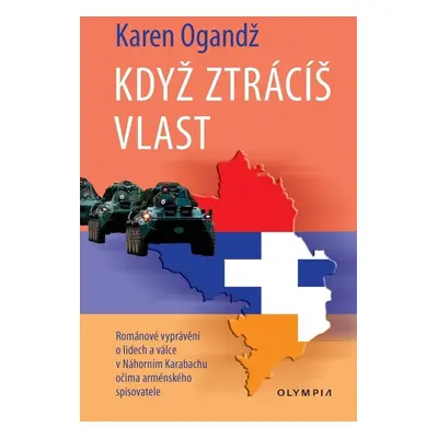 Když ztrácíš vlast - Karen Ogandž