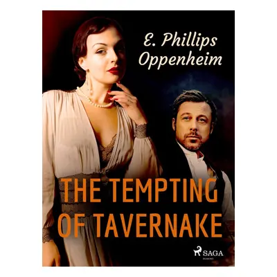 The Tempting Of Tavernake - Edward Phillips Oppenheim