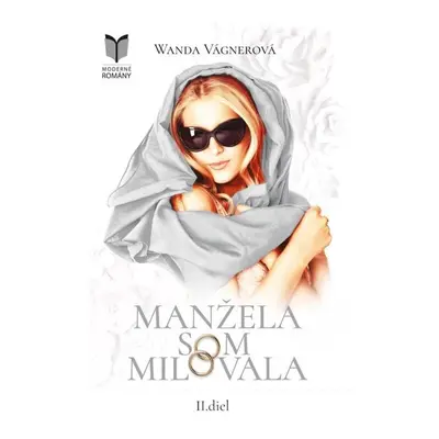 Manžela som milovala 2 - Wanda Vágnerová