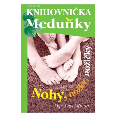 Nohy, nožky, nožičky - Pavel Kloud