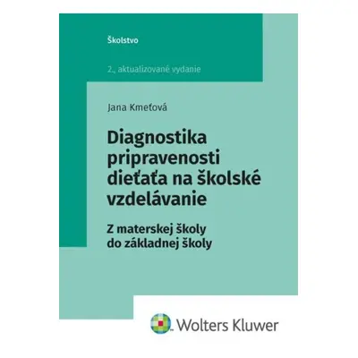 Diagnostika pripravenosti dieťaťa na školské vzdelávanie - Jana Kmeťová