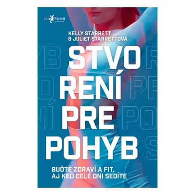 Stvorení pre pohyb - Kelly Starrett