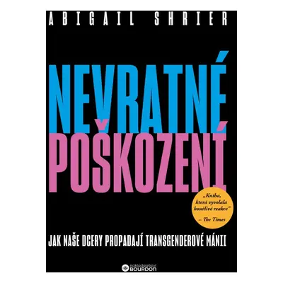 Nevratné poškození - Abigail Shrierová