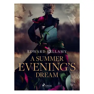 A Summer Evening's Dream - Edward Bellamy