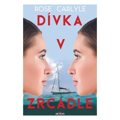 Dívka v zrcadle - Rose Carlyle