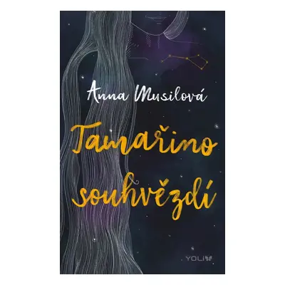 Tamařino souhvězdí - Anna Musilová