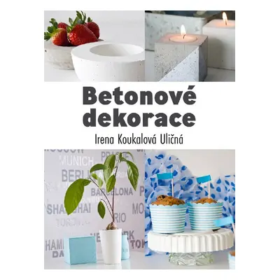 Betonové dekorace - Irena Uličná Koukalová