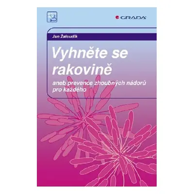 Vyhněte se rakovině - prof. Jan Žaloudík