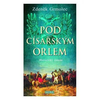 Pod císařským orlem - Zdeněk Grmolec