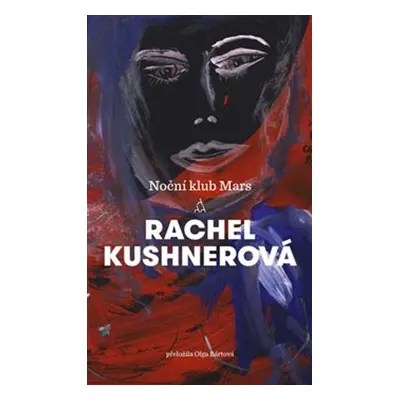 Noční klub Mars - Rachel Kushner