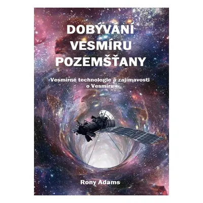 Dobývání vesmíru pozemšťany - Rony Adams